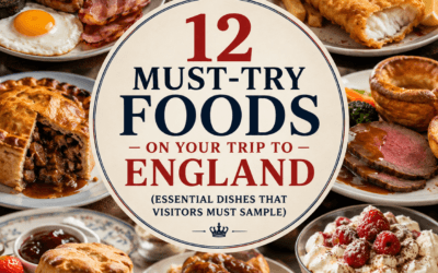 12 must-try foods on your trip to England (essential dishes that visitors must sample)